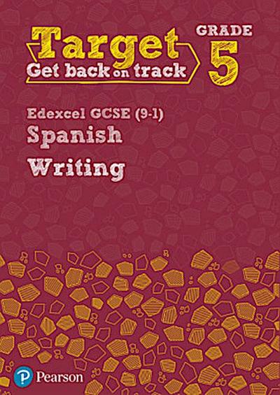 Target Grade 5 Writing Edexcel GCSE (9-1) Spanish Workbook