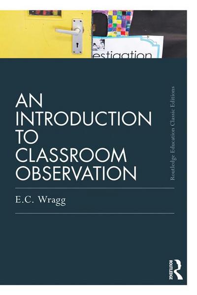 An Introduction to Classroom Observation (Classic Edition)