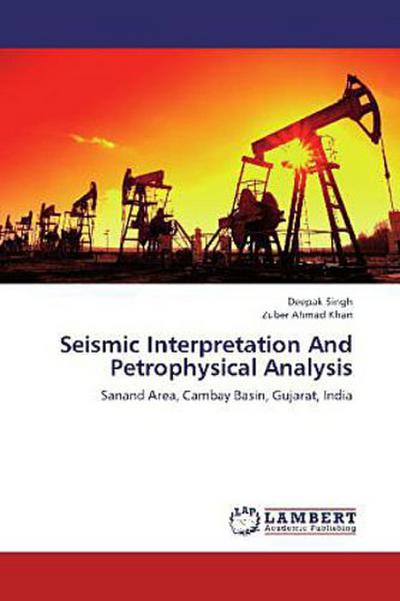 Seismic Interpretation And Petrophysical Analysis