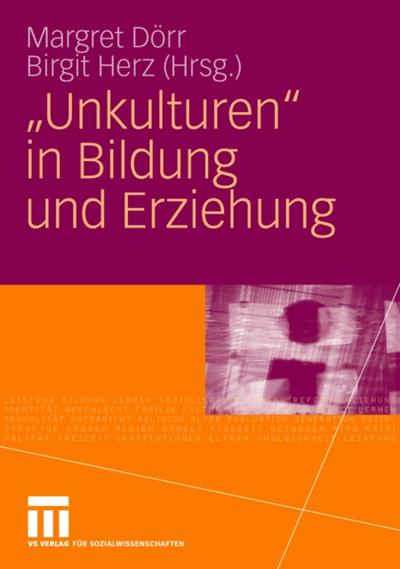 "Unkulturen" in Bildung und Erziehung