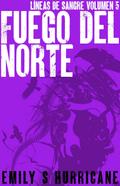 Fuego del Norte (Líneas de Sangre, #5)