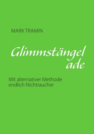 Glimmstängel ade