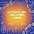 Gateways, DNA and Jacob’s Ladder