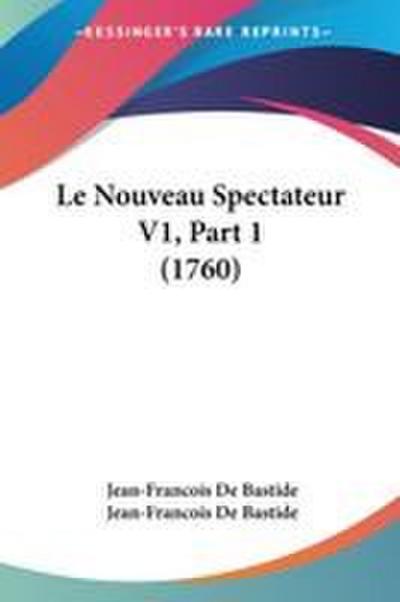 Le Nouveau Spectateur V1, Part 1 (1760)