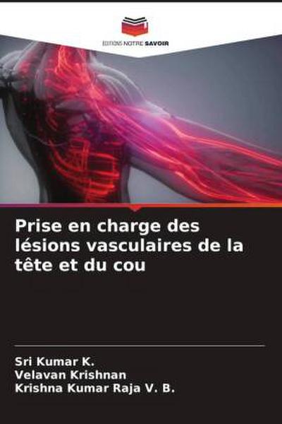 Prise en charge des lésions vasculaires de la tête et du cou