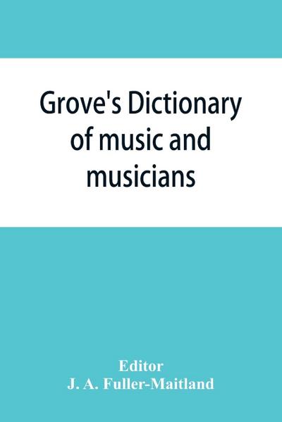 Grove’s dictionary of music and musicians