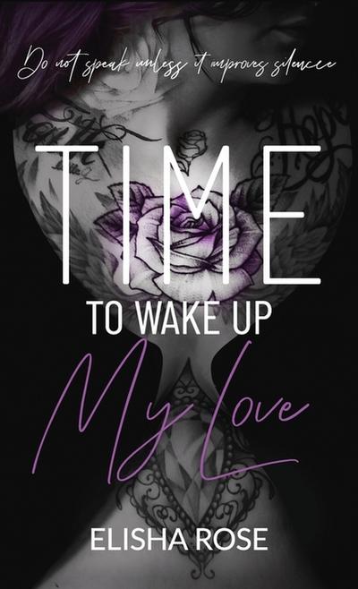 TIME TO WAKE UP MY LOVE