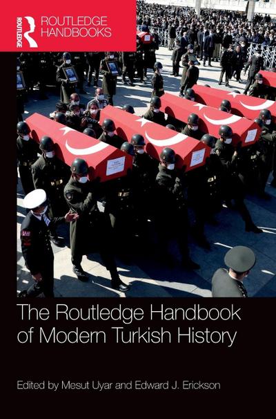 The Routledge Handbook of Modern Turkish History