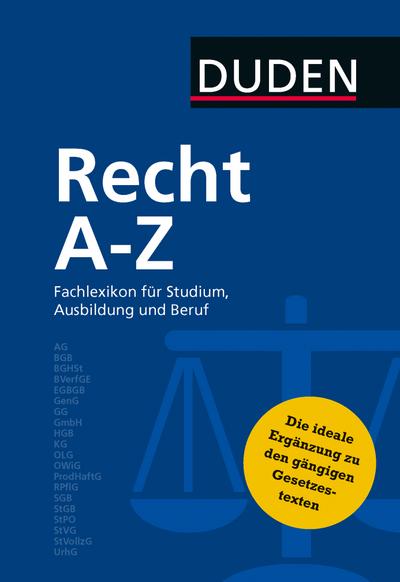 Duden Recht A - Z: Fachlexikon für Studium, Ausbildung und Beruf (Duden Spezialwörterbücher)