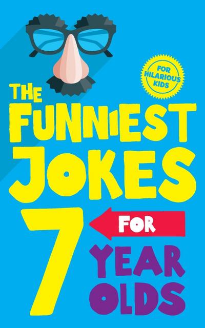 The Funniest Jokes for 7 Year Olds