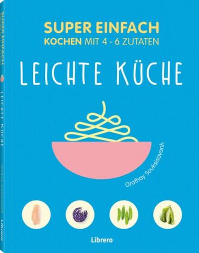 Super Einfach - Leichte Küche