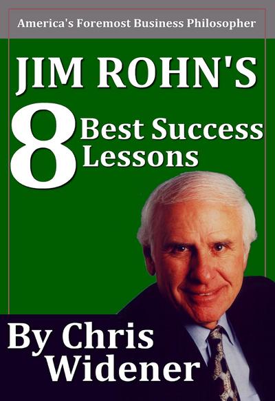Jim Rohn’s 8 Best Success Lessons