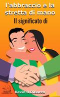 l’abbraccio e la stretta di mano
