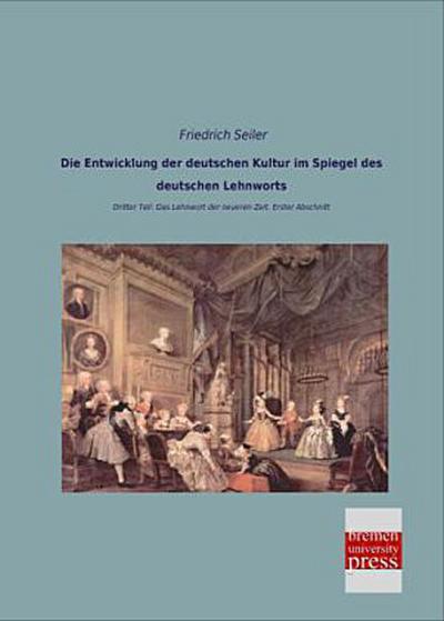 Die Entwicklung der deutschen Kultur im Spiegel des deutschen Lehnworts