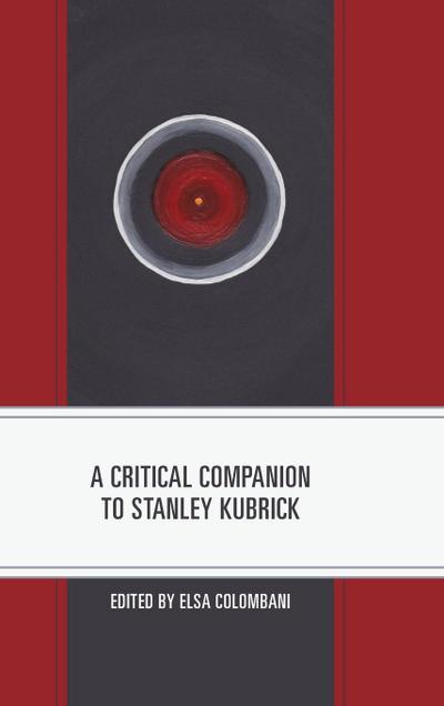 Critical Companion to Stanley Kubrick