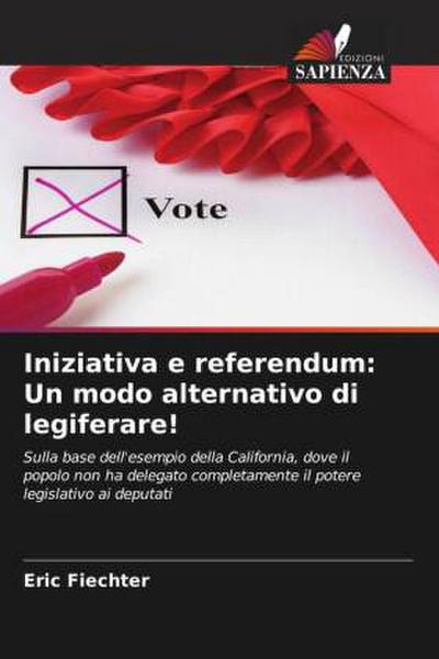 Iniziativa e referendum: Un modo alternativo di legiferare!