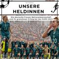 Unsere Heldinnen: Die deutsche Frauen-Nationalmannschaft und ihr grandioser Erfolg bei der EURO 2022