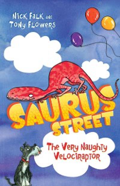 Saurus Street 3: The Very Naughty Velociraptor