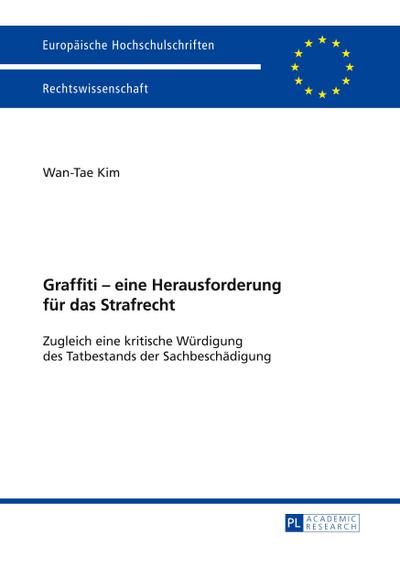 Graffiti - eine Herausforderung für das Strafrecht