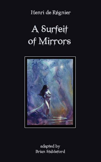 A Surfeit of Mirrors