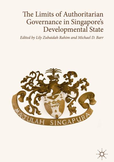 The Limits of Authoritarian Governance in Singapore’s Developmental State