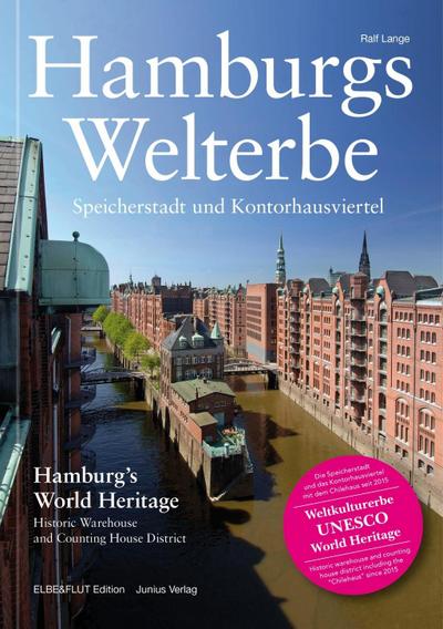 Hamburgs Welterbe. Hamburg’s World Heritage