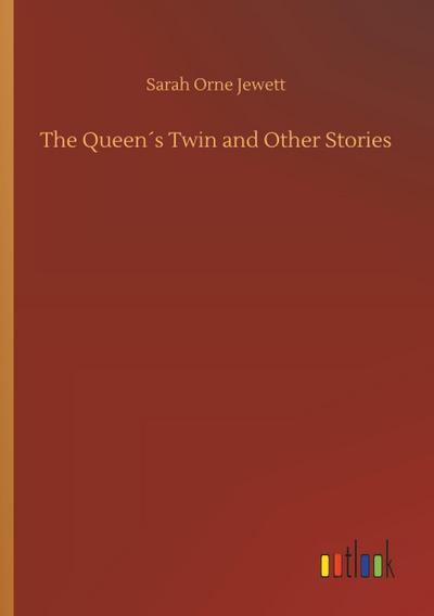 The Queen´s Twin and Other Stories