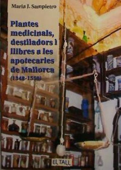 Sampietro Solanes, M: Plantes medicinals, destil·ladors i ll