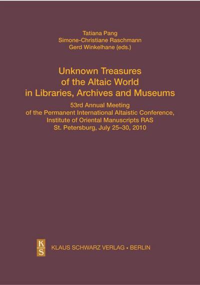 Unknown Treasures of the Altaic World in Libraries, Archives and Museums