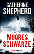 Mooresschwärze: Thriller