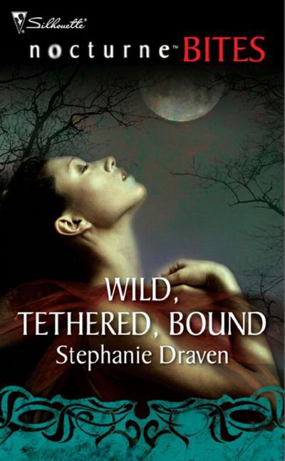 Wild, Tethered, Bound (Mills & Boon Nocturne Bites)