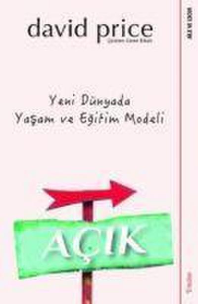 Acik - Yeni Dünyada Yasam ve Egitim Modeli