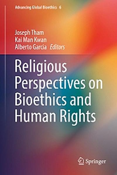 Religious Perspectives on Bioethics and Human Rights