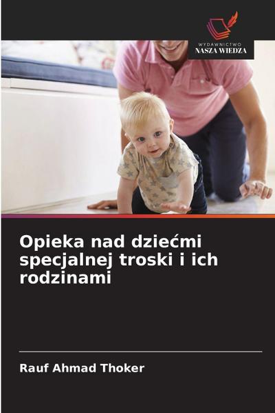 Opieka nad dzie¿mi specjalnej troski i ich rodzinami