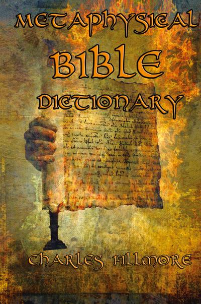 Metaphysical Bible Dictionary