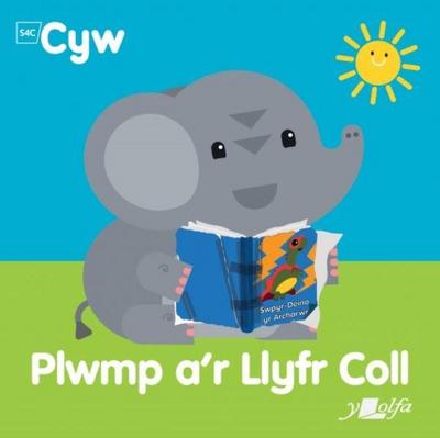 Cyfres Cyw: Plwmp a’r llyfr coll