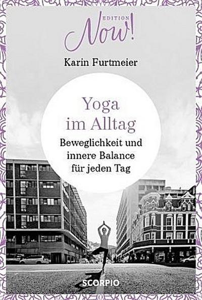 Edition NOW! Yoga im Alltag