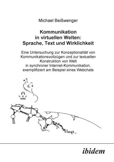 Kommunikation in virtuellen Welten: Sprache, Text und Wirklichkeit
