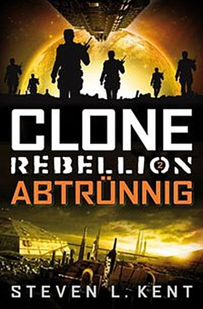 Clone Rebellion 2: Abtrünnig