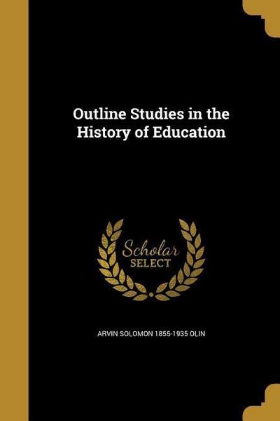 OUTLINE STUDIES IN THE HIST OF