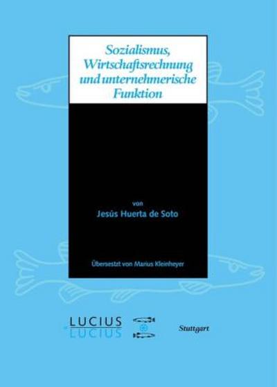Sozialismus, Wirtschaftsrechnung und unternehmerische Funktion