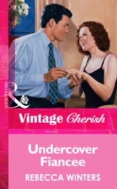 Undercover Fiancee (Mills & Boon Vintage Cherish)
