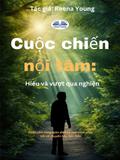 Cuộc Chiến Nội Tâm: Hiểu Và Vượt Qua Nghiện