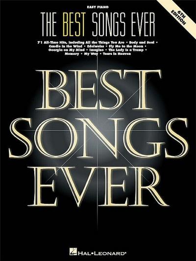 The Best Songs Ever: 71 All-Time Hits - Hal Leonard Corp