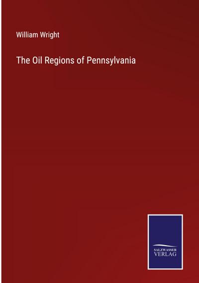 The Oil Regions of Pennsylvania