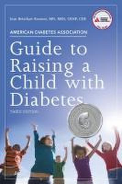 American Diabetes Association Guide to Raising a Child with Diabetes