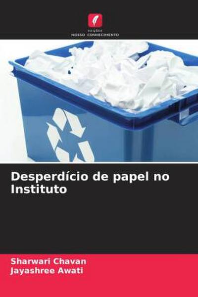 Desperdício de papel no Instituto