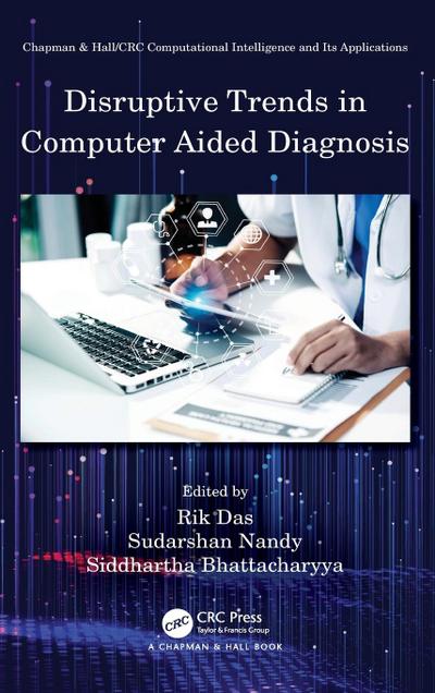 Disruptive Trends in Computer Aided Diagnosis