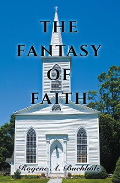 THE FANTASY OF FAITH