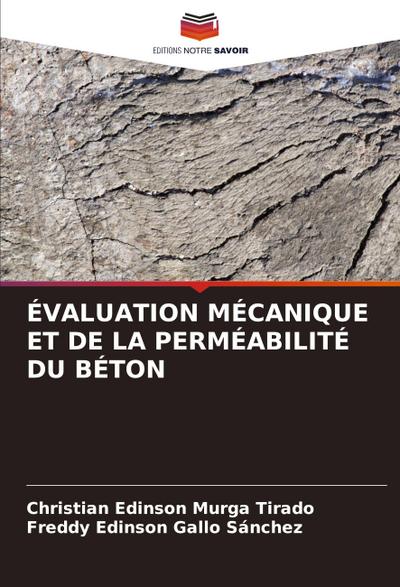 ÉVALUATION MÉCANIQUE ET DE LA PERMÉABILITÉ DU BÉTON
